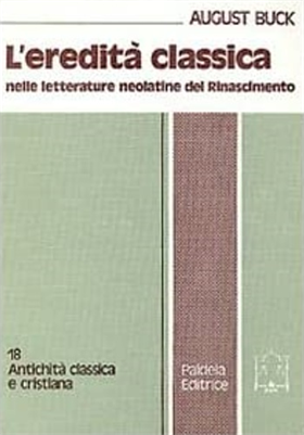 9788839400505-L'eredità classica nelle letterature neolatine del Rinascimento.